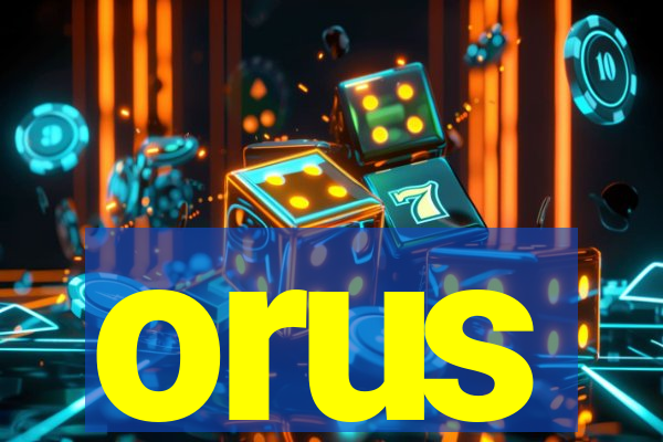 orus