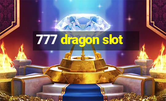 777 dragon slot