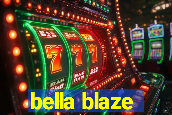 bella blaze