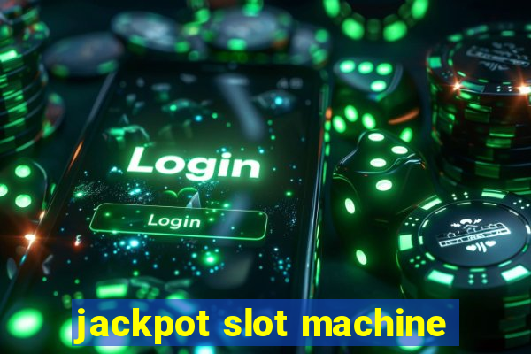 jackpot slot machine