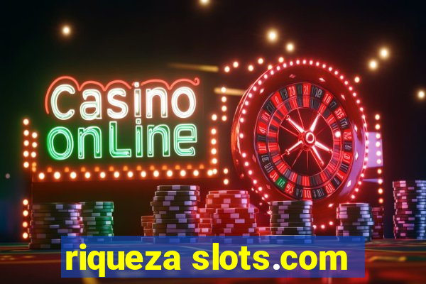 riqueza slots.com