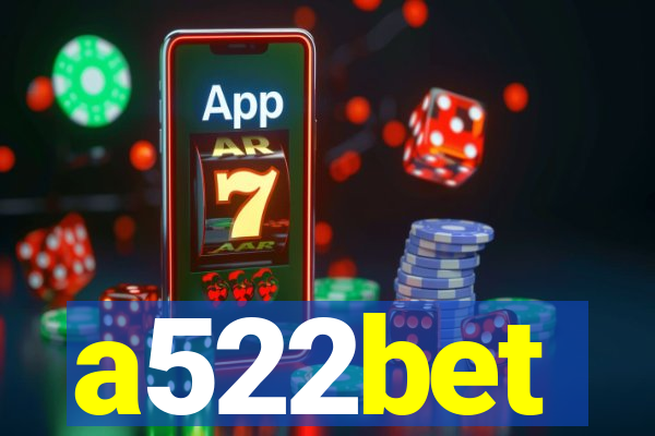 a522bet