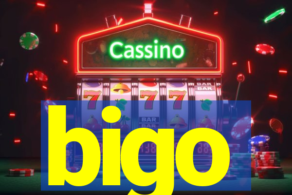 bigo