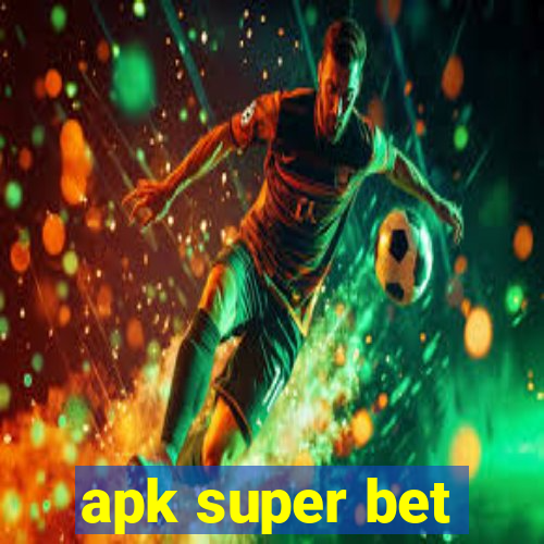 apk super bet