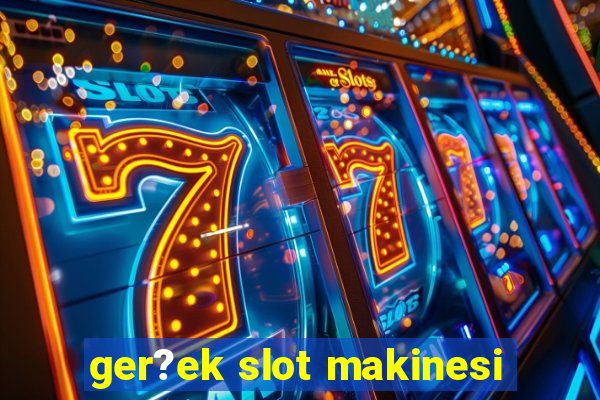 ger?ek slot makinesi