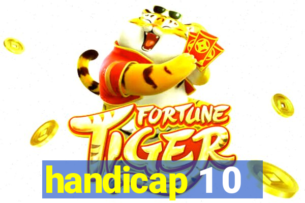 handicap 1 0