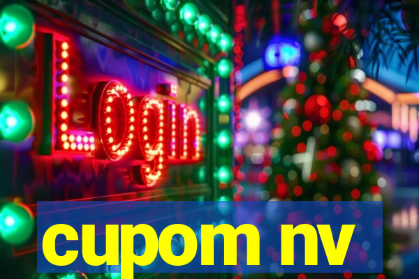 cupom nv