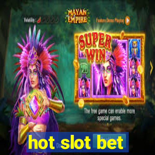 hot slot bet