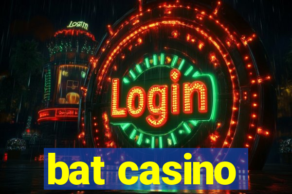 bat casino