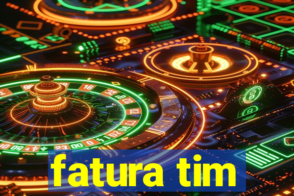 fatura tim