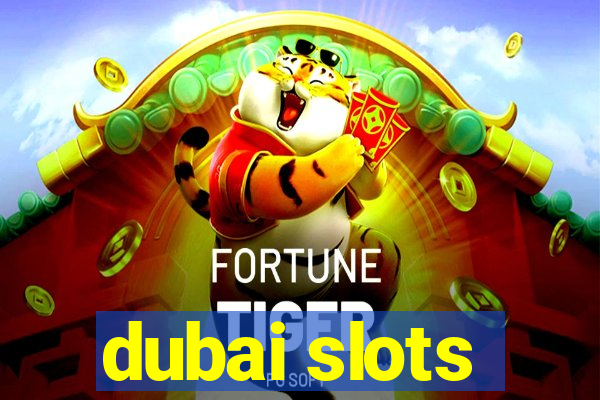 dubai slots