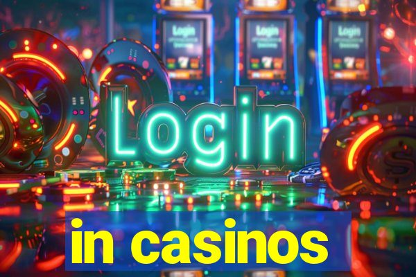 in casinos