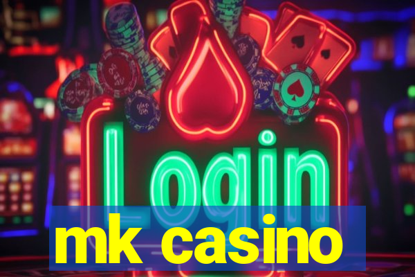 mk casino