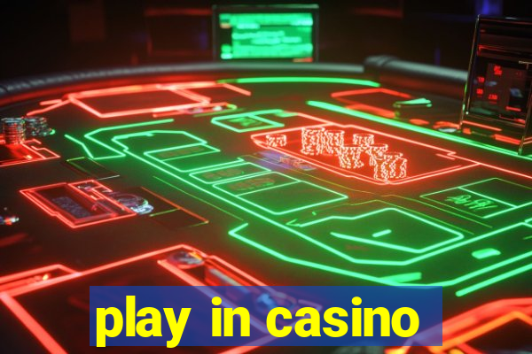 play in casino