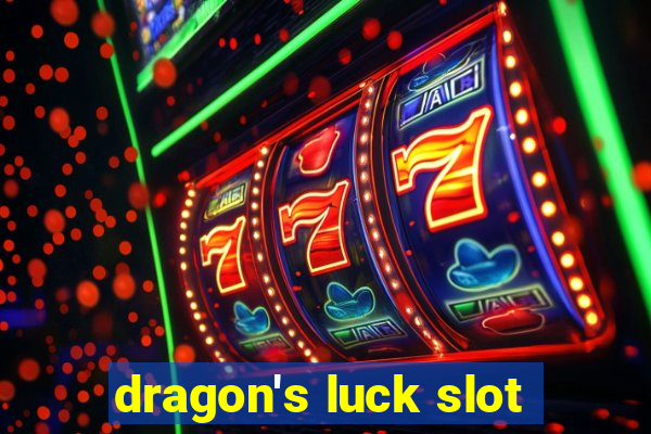 dragon's luck slot