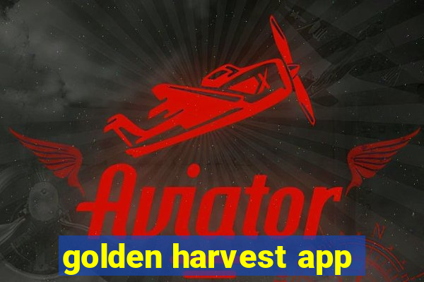 golden harvest app