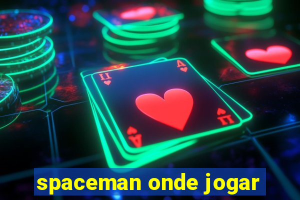 spaceman onde jogar