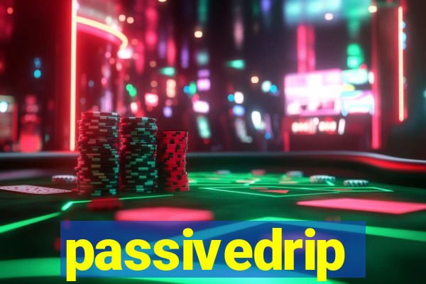 passivedrip