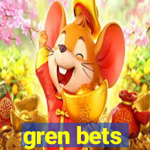 gren bets