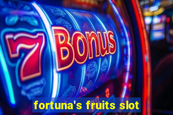 fortuna's fruits slot