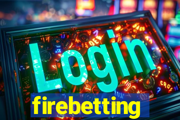 firebetting