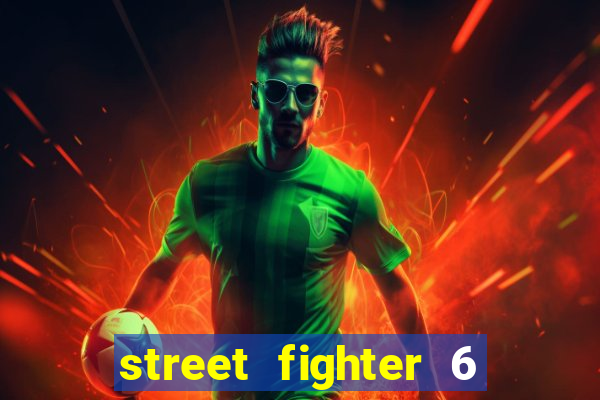 street fighter 6 system requirements