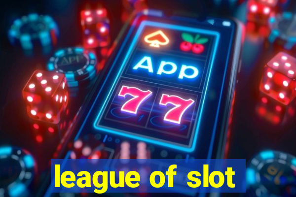 league of slot