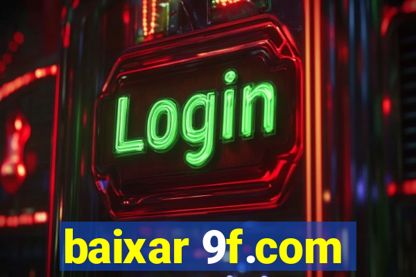 baixar 9f.com