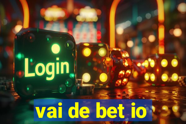 vai de bet io