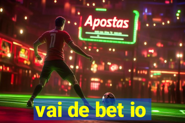 vai de bet io