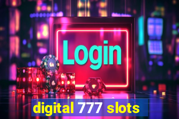 digital 777 slots