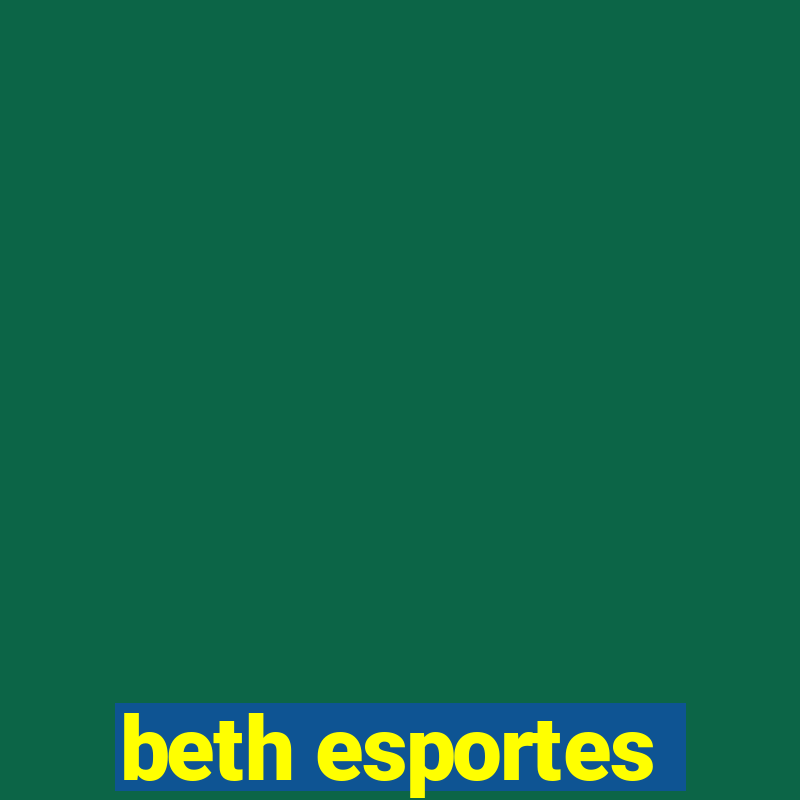 beth esportes