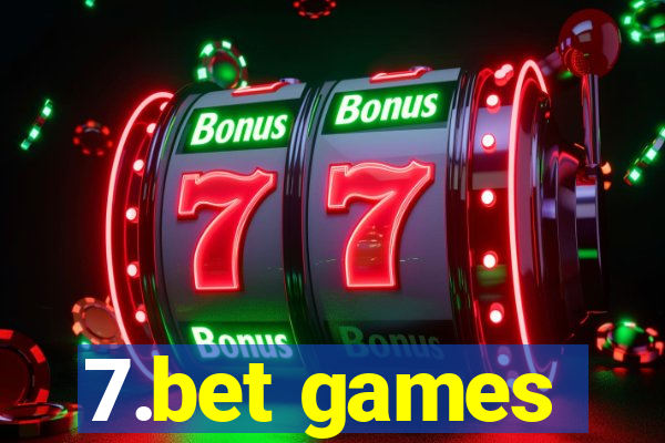 7.bet games