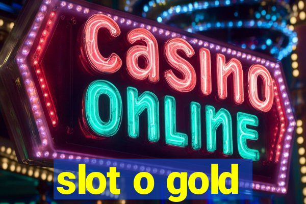 slot o gold