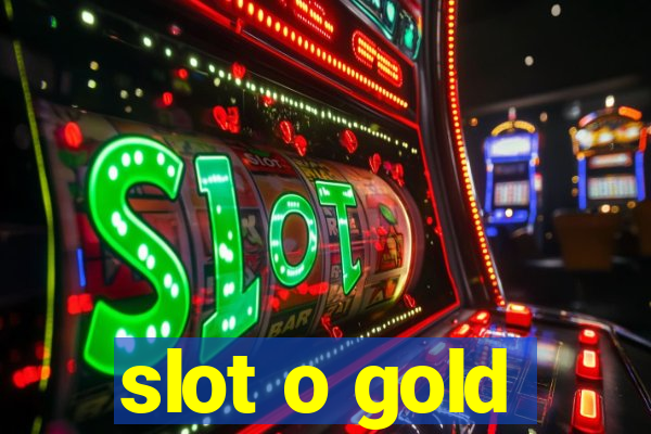 slot o gold