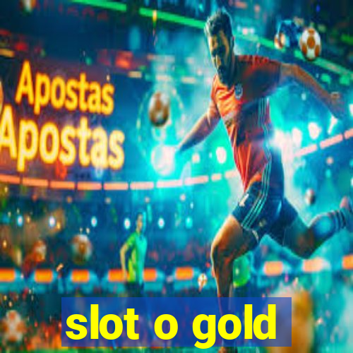 slot o gold