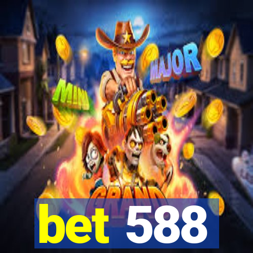 bet 588