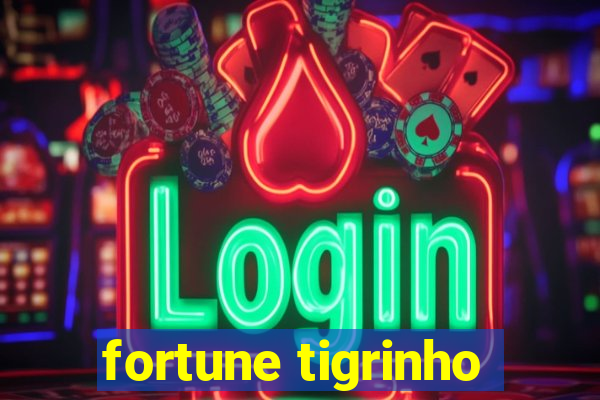 fortune tigrinho