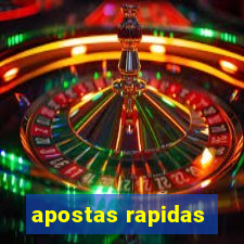 apostas rapidas