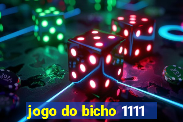 jogo do bicho 1111