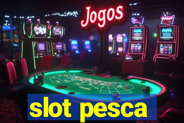 slot pesca