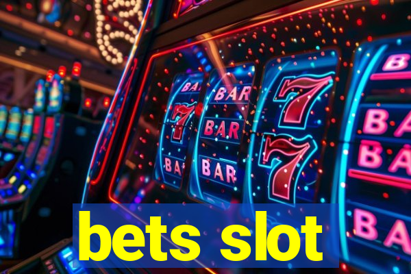 bets slot