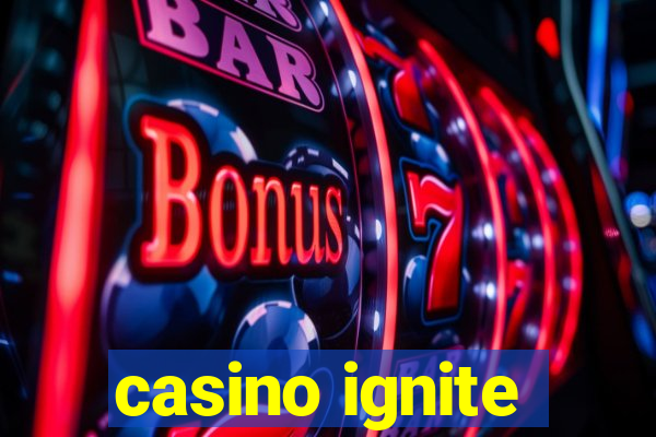 casino ignite