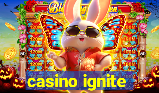 casino ignite