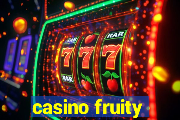 casino fruity