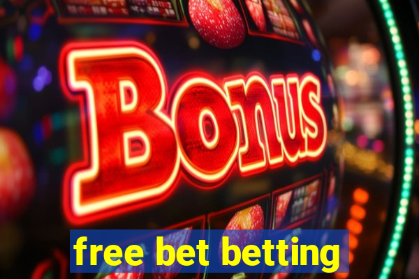 free bet betting