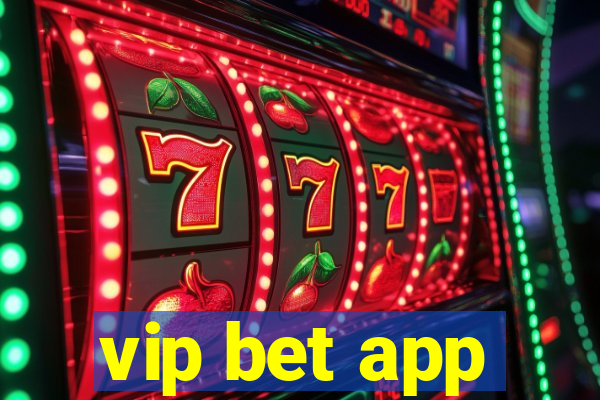 vip bet app