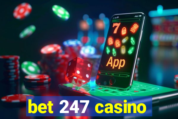 bet 247 casino