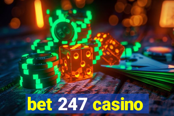 bet 247 casino