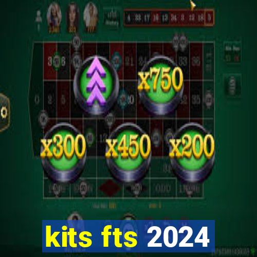 kits fts 2024